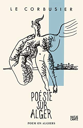 Beispielbild für Le Corbusier: Poem on Algiers zum Verkauf von Powell's Bookstores Chicago, ABAA