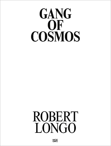 9783775741071: Robert Longo: Gang of Cosmos