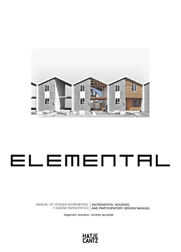 Beispielbild fr Elemental: Incremental Housing and Participatory Design Manual zum Verkauf von medimops