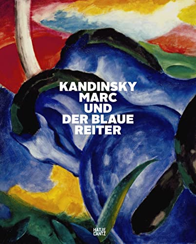 Kandinsky, Marc und der Blaue Reiter: and Der Blaue Reiter (Klassische Moderne) - Oskar, Bätschmann, Küster Ulf Beyer Andreas u. a.