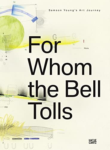 Stock image for For Whom the Bell Tolls: Samson Young's Art Journey for sale by SecondSale