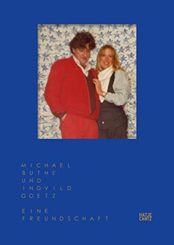 Imagen de archivo de Michael Buthe und Ingvild Goetz. Eine Freundschaft. Katalog zur Ausstellung in Mnchen vom 9. Juli - 3. Dezember 2016. a la venta por Klaus Kuhn Antiquariat Leseflgel