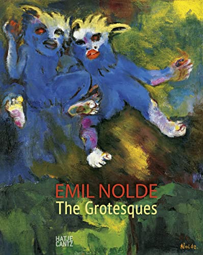 Beispielbild fr Emil Nolde : the Grotesques zum Verkauf von Kloof Booksellers & Scientia Verlag