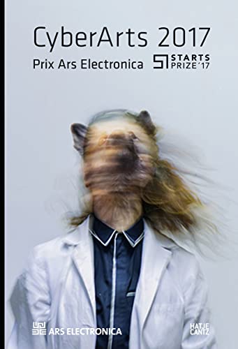 9783775743365: CyberArts 2017: International Compendium Prix Ars Electronica