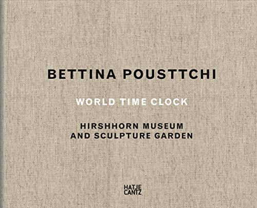 Beispielbild fr Bettina Pousttchi - World Time Clock zum Verkauf von Buli-Antiquariat