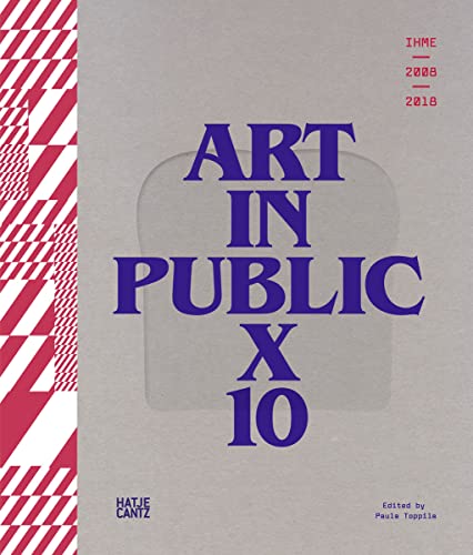 Stock image for IHME 2009-2018 - Art in Public X 10 (English) for sale by Antiquariat UEBUE