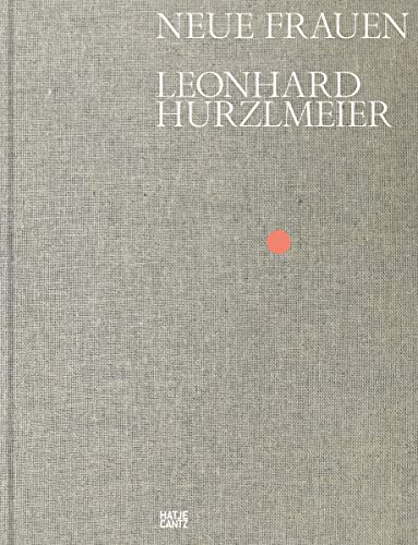 Stock image for Leonhard Hurzlmeier: Neue Frauen for sale by Books From California