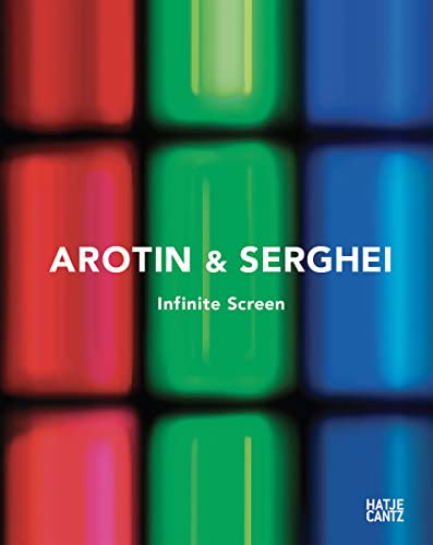 Beispielbild fr AROTIN & SERGHEI: Infinite Screen zum Verkauf von Chiron Media