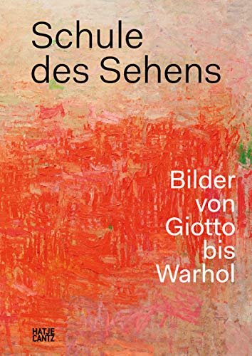 Stock image for Schule des Sehens: Bilder von Giotto bis Warhol for sale by medimops