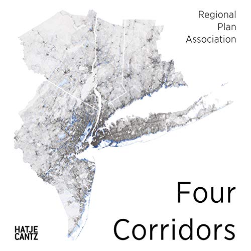 Imagen de archivo de Four Corridors: Design Initiative for RPA's Fourth Regional Plan a la venta por Lakeside Books