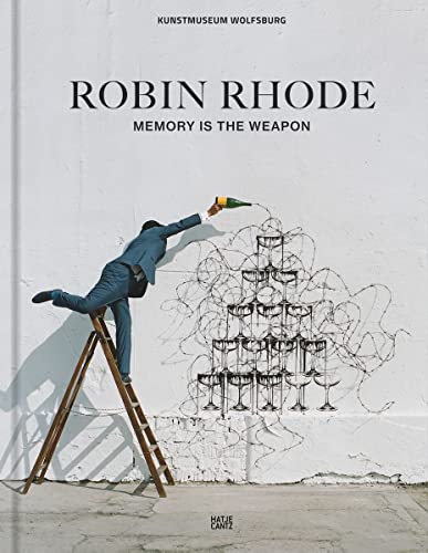 Beispielbild fr Robin Rhode: Memory Is The Weapon (Zeitgenssische Kunst) zum Verkauf von medimops