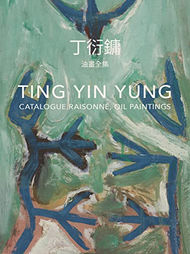 Beispielbild fr Ting Yin Yung (bilingual edition): Catalogue raisonne, Oil Paintings zum Verkauf von Chiron Media