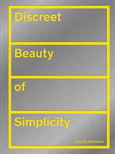 Beispielbild fr Discreet Beauty of Simplicity: J rg Schellmann zum Verkauf von WorldofBooks