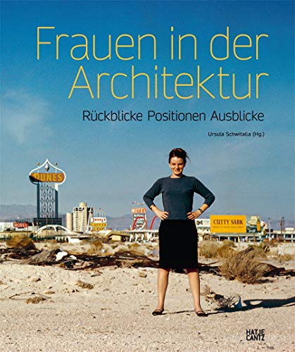 Imagen de archivo de Frauen in der Architektur (German edition): Rckblicke, Positionen, Ausblicke a la venta por Revaluation Books