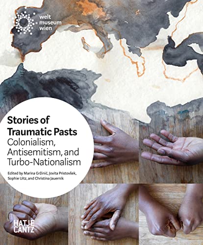 Imagen de archivo de Stories of Traumatic Pasts Colonialism, Antisemitism, and TurboNationalism a la venta por PBShop.store US