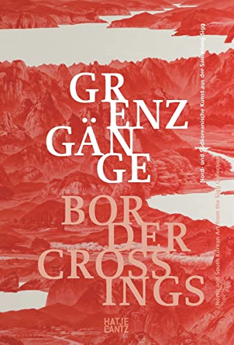 Beispielbild fr Border Crossings: North and South Korean Art from the Sigg Collection zum Verkauf von Anybook.com