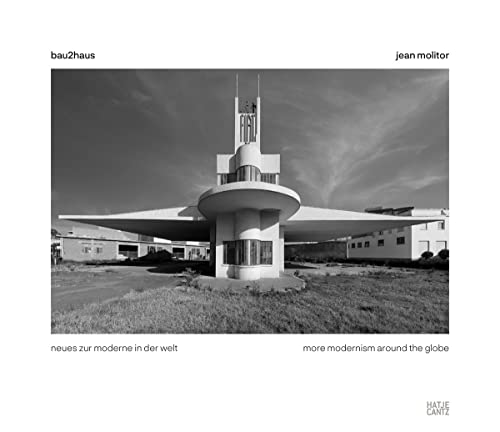 9783775750523: Jean Molitor: bau2haus―more modernism around the globe