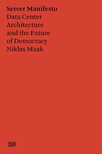 Immagine dell'editore per Niklas Maak: Servermanifest: Servermanifest - Architecture of the data center and the future of democracy (Zeitgenssische Kunst) venduto da medimops
