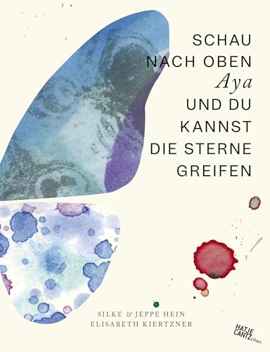 Stock image for Schau nach oben Aya und du kannst die Sterne greifen (Zeitgenssische Kunst) for sale by medimops