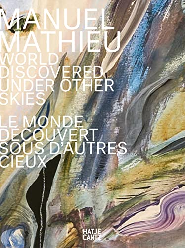 9783775751377: Manuel Mathieu: World Discovered under Other Skies