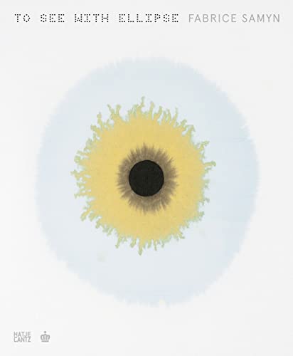 Stock image for Fabrice Samyn: To See with Ellipse (Zeitgenssische Kunst) for sale by medimops