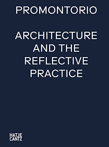 9783775752350: Promontorio: Architecture and the Reflective Practice