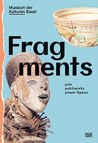 Stock image for Fragments: Pots, Patchworks, Power Figures for sale by Revaluation Books
