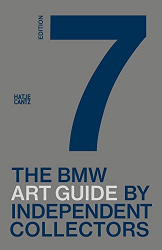 Beispielbild fr The Seventh BMW Art Guide by Independent Collectors: 7th Edition (BMW Art Journey) zum Verkauf von WorldofBooks