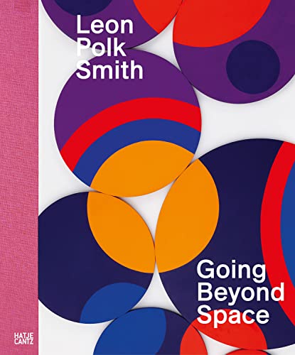 Imagen de archivo de Leon Polk Smith: Going Beyond Space a la venta por Revaluation Books