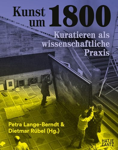 9783775756174: Kunst um 1800: Kuratieren als wissenschaftliche Praxis - Die Hamburger Kunsthalle in den 1970er Jahren