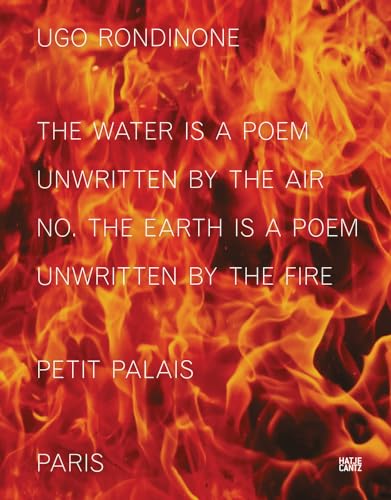 Beispielbild fr Ugo Rondinone: the water is a poem unwritten by the air no. the earth is a poem unwritten by the fire zum Verkauf von Revaluation Books