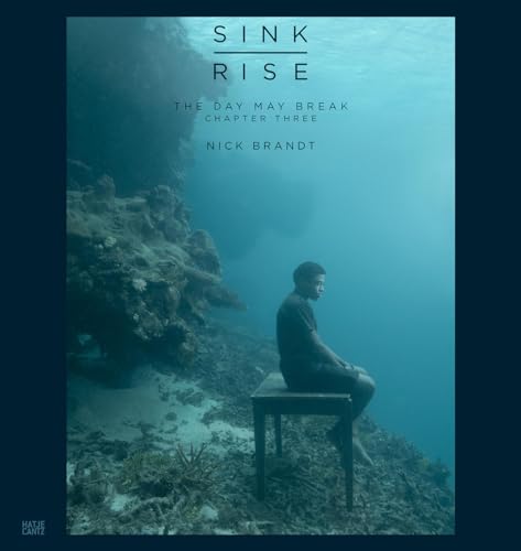 Beispielbild fr Nick Brandt: Sink / Rise, The Day May Break: Chapter Three zum Verkauf von Lakeside Books