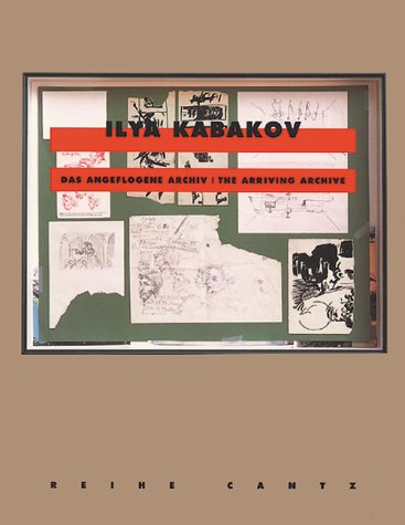 9783775790222: Ilya kabakov archiv: The Arriving Archive (Cantz S.)