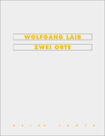 Stock image for Wolfgang Laib. Zwei Orte for sale by medimops