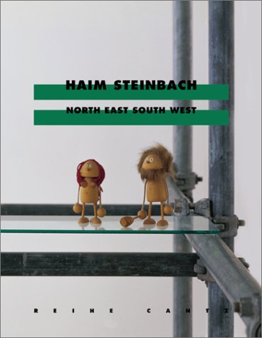Haim Steinbach: North East South West (9783775790253) by Rauer, Valentin; Rosenthal, Stephanie; Ferguson, Bruce; Steinbach, Haim
