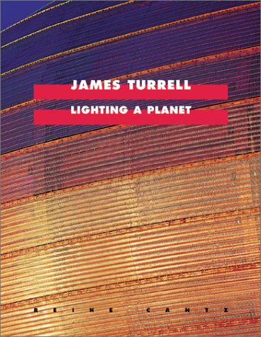 Imagen de archivo de James Turrell : Lighting a Planet a la venta por Better World Books Ltd