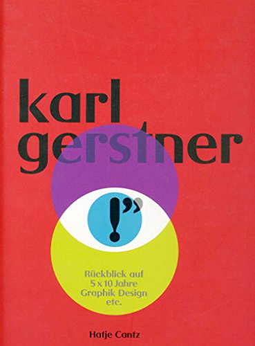 RÃ¼ckblick auf 5 x 10 Jahre Grafik Design etc. (German Edition) (9783775790581) by Gerstner, Karl; KrÃ¶plien, Manfred