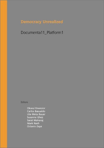 Democracy Unrealized: Documenta 11_Platform1 (9783775790826) by Boeri, Stefano; Ghez, Susanne