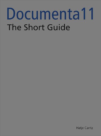 Stock image for Documenta11_Plattform5: The Short Guide for sale by HPB-Red