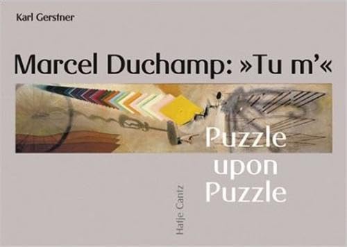 9783775791274: Marcel Duchamp Tu m' - Puzzle upon Puzzle /anglais: Riddles Galore