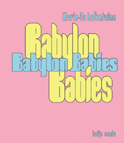 Stock image for Lafontaine, Marie-Jo - Babylon Babies. Herausgegeben von Bernd Barde. for sale by Buli-Antiquariat