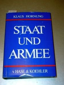 9783775808804: Staat und Armee: Studien zur Befehls- und Kommandogewalt und zum politisch-militrischen Verhltnis in der Bundesrepublik Deutschland
