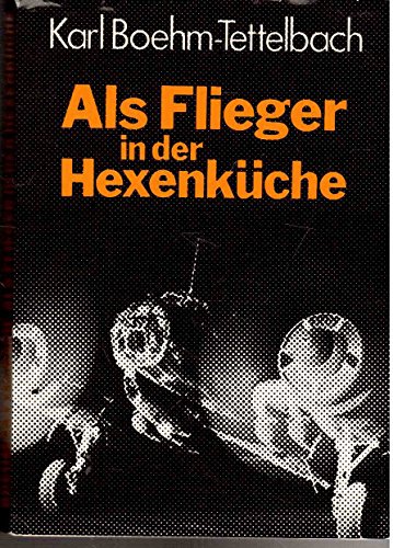 Als Flieger in der Hexenküche