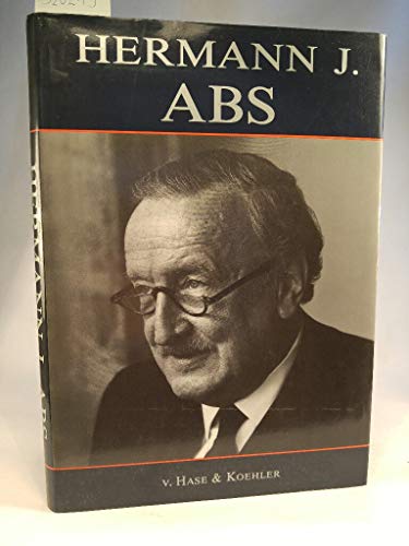 Hermann J. Abs. Eine Bildbiographie. - Manfred (Hg.) Pohl