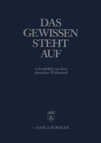 Beispielbild fr Das Gewissen steht auf. Lebensbilder aus dem deutschen Widerstand 1933-1945 zum Verkauf von medimops