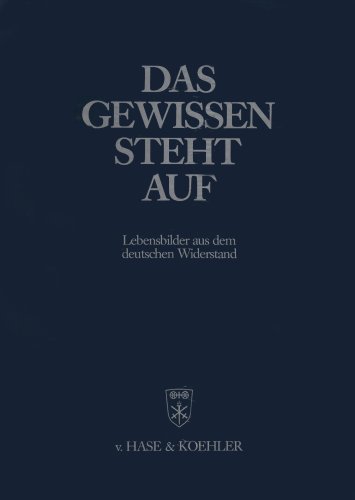 9783775810647: Das Gewissen steht auf: Lebensbilder aus dem deutschen Widerstand 1933 - 1945