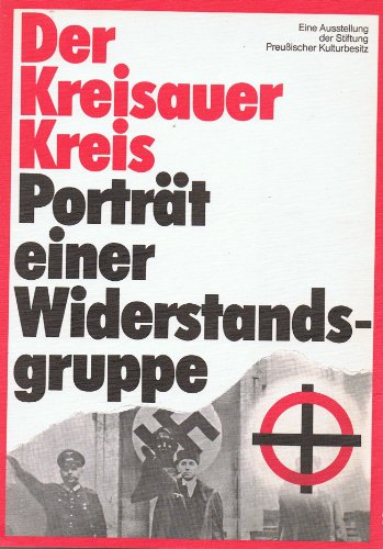 9783775811064: Der Kreisauer Kreis: Portrt einer Widerstandsgruppe : Begleitband zu einer Auststellung [i.e. Ausstellung] der Stiftung Preussischer Kulturbesitz