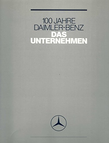 Beispielbild fr 100 Jahre Daimler-Benz: Das Unternehmen. zum Verkauf von Versandantiquariat Felix Mcke