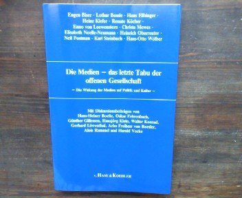 Die Medien, das letzte Tabu der offenen Gesellschaft: Die Wirkung der Medien auf Politik und Kultur (Dokumentation) (German Edition) (9783775811354) by Studienzentrum Weikersheim