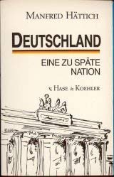 Beispielbild fr Deutschland - Eine zu spte Nation zum Verkauf von Bernhard Kiewel Rare Books